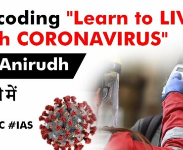 CORONAVIRUS - what it means to live with it? What if Covid 19 becomes an endemic like AIDS?