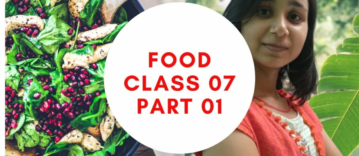 FOOD || SCIENCE || CLASS 7 || PART 01 || NUTRITION || BIOLOGY || COMPONENTS OF FOOD