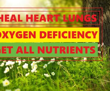 Heal Heart, Lungs, Oxygen Deficiency + Subliminal Supplement, Regeneration Subliminal