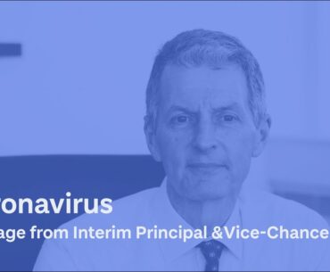 Coronavirus (COVID-19) message from Professor David Maguire, Interim Principal & Vice-Chancellor