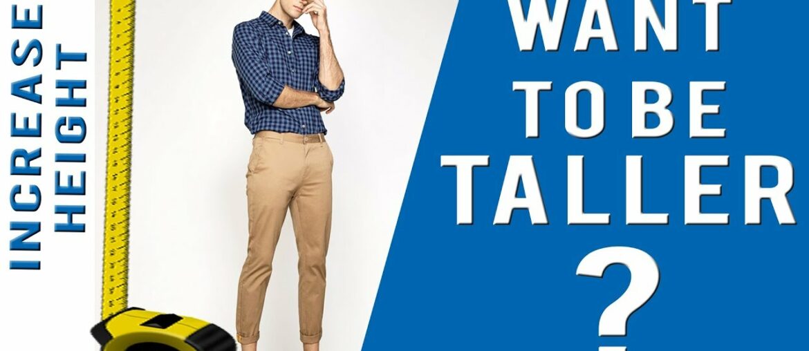 How to REALLY increase your height - Tips to grow taller for teenagers & after 18-20