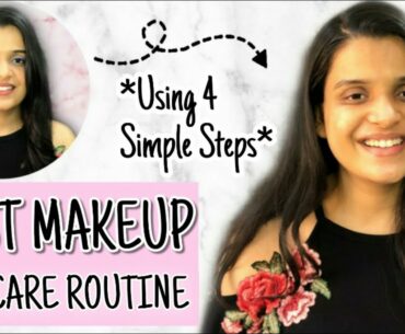 EASY POST MAKEUP SKINCARE ROUTINE | SIMPLE STEPS BY NANDINI DOKANIA