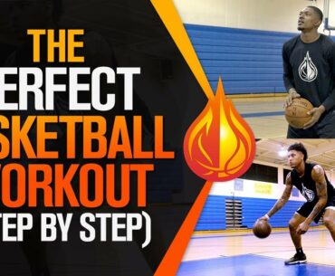 The PERFECT Basketball Workout: Step-By-Step