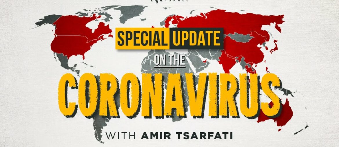 Amir Tsarfati: Special Update: Coronavirus