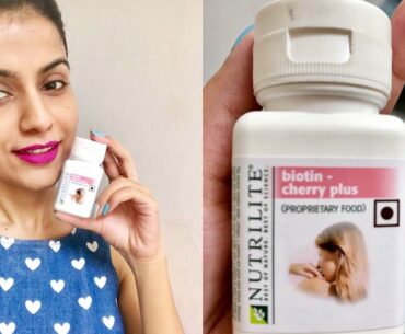 NUTRILITE BIOTIN CHERRY PLUS / HAIR SKIN AND NAILS SUPPLEMENT HONEST REVIEW | Nidhi Chaudhary