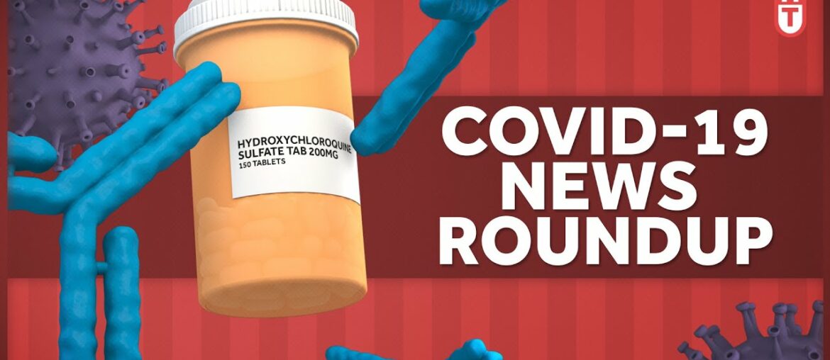 Coronavirus and Immunity, MIS, and Hydroxychloroquine: COVID News Roundup 5-27-2020