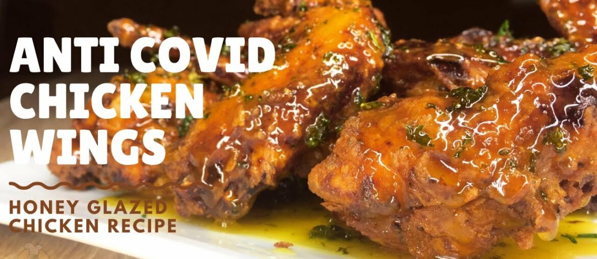 ANTI COVID CHICKEN WINGS | Honey Glazed Chicken Recipe