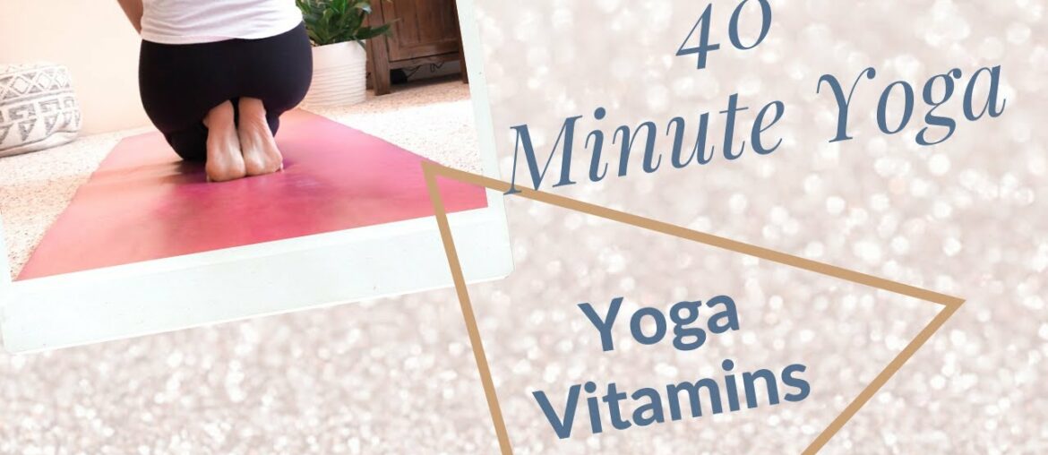 Vinyasa Yoga: 40 Minute Yoga Vitamins (Yoga Foot Work, Shoulders, Lunges)