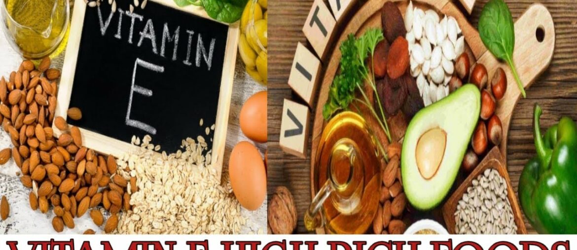 Vitamin E/vitamin e rich food/vitamin e rich fruits/top 10 foods high in vitamin e