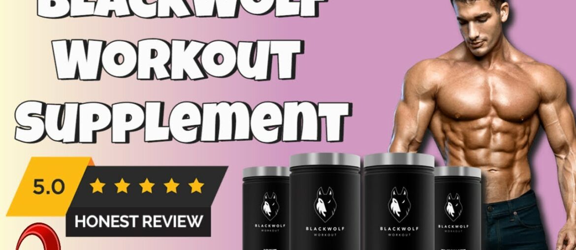 Black Wolf Workout Review - Best Pre Workout Supplement For Men Over 50 (Blackwolf)