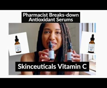 Pharmacist breaks down SkinCeuticals Vitamin C serums