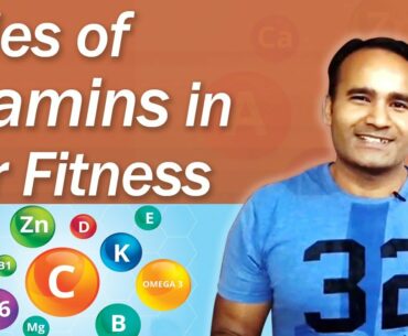 Roles of Vitamins in Our Fitness./ Types of Vitamins