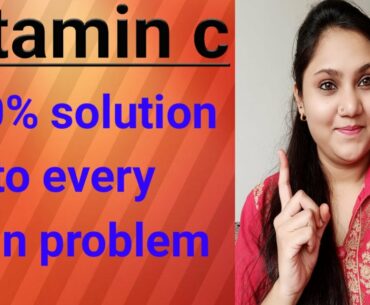 Vitamin c 100% solution to every skin problem.