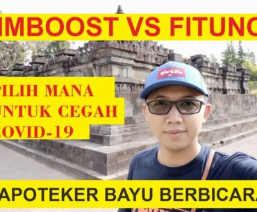 MEMILIH FITUNO ATAU IMBOOST FORCE SEBAGAI VITAMIN PENCEGAH COVID-19 - APOTEKER BAYU BERBICARA