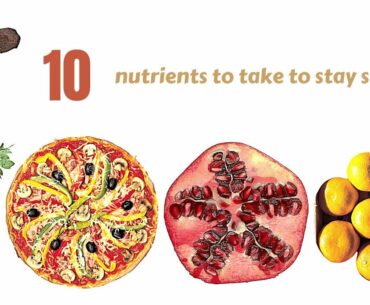 top 10 most important nutrients - top 10 essential minerals/vitamins needed for body