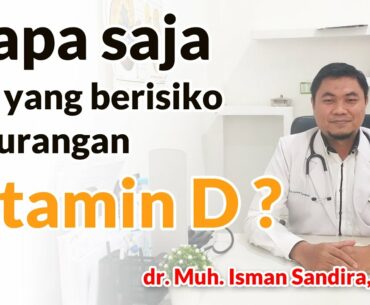 Kurang Vitamin D bisa memudahkan terkena Corona ? Inilah orang yang berisiko kurang Vitamin D