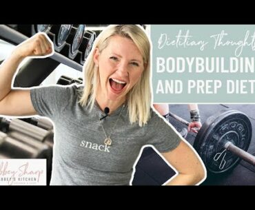 Dietitians HONEST Thoughts about BODYBUILDING and Female Fitness Competition PREP DIETS!