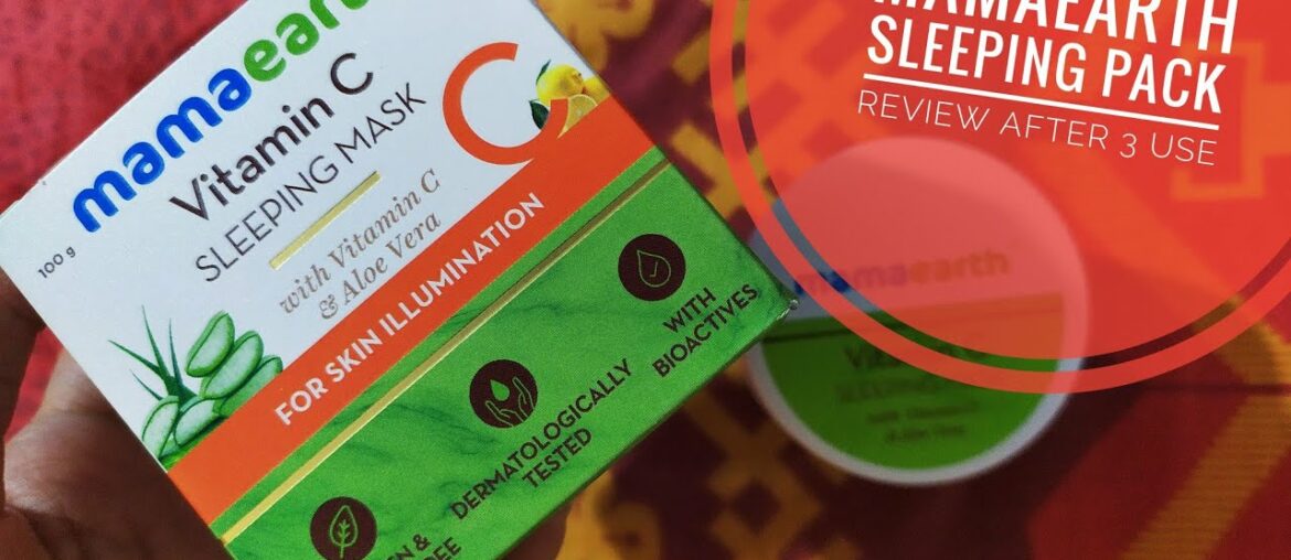 *New* MamaEarth Sleeping Face Mask | Vitamin C & Aleo Vera | Review after 3 Use | Unique Properties