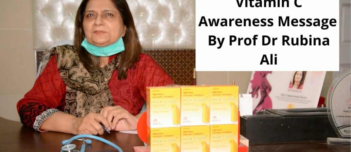 Vitamin C Awareness Message By Prof Dr Rubina Ali