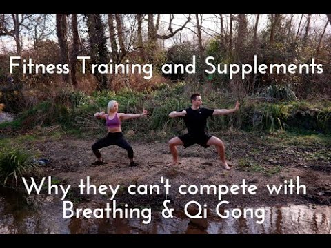 Fitness Training and Supplements | Why they can't compete with Breathing & Qi Gong