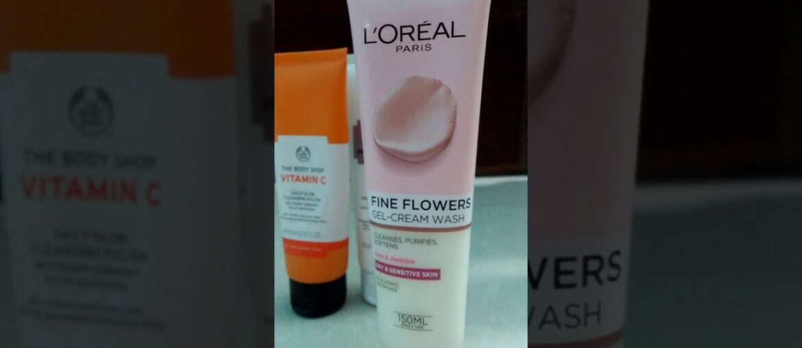 The body shop vitamin c face wash, Dorps of light face wash and loreal paris Gel cream Face wash