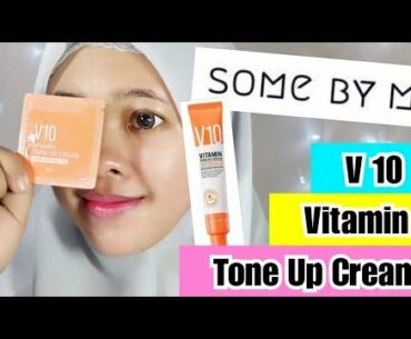 Review SOME BY MI V10 Vitamin - Tone Up Cream | By Vapinka Makeup