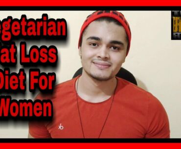 Vegetarian Fat Loss Diet For Women (explain in Hindi) / Rahul Singh Rajput #teamrsrfitness