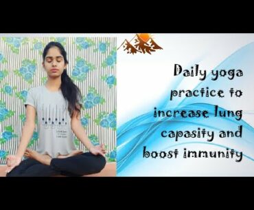 Daily yoga practice to increase lung capacity and immunity to fight coronavirus #yoga #boostimmunity