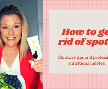 How to get rid of spots! Skincare tips and professional nutritional advice for clear skin.