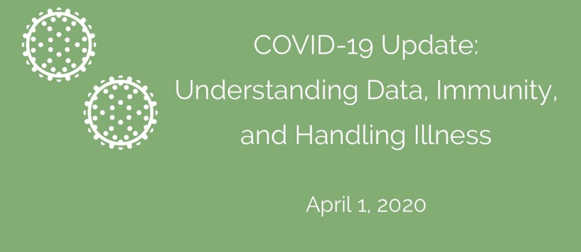 COVID-19 Update: Understanding Data, Immunity, and Handling Illness