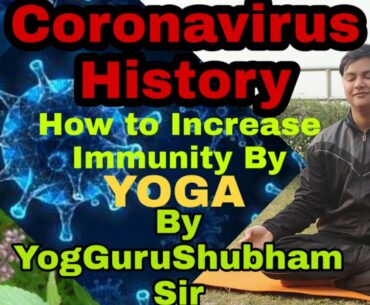 Coronavirus history and how to increase your Immunity by Yoga by  Yog Guru Shubham Sir COVID-19