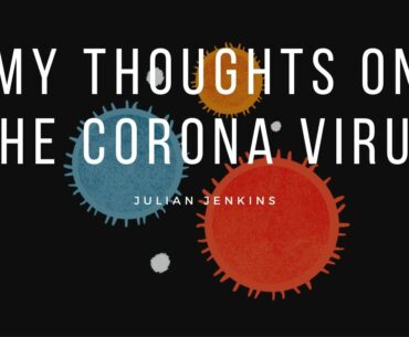 Cutting through the Noise about the Corona Virus (COVID-19)