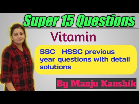 Imp previous year questions on vitamin for hssc, ssc exams