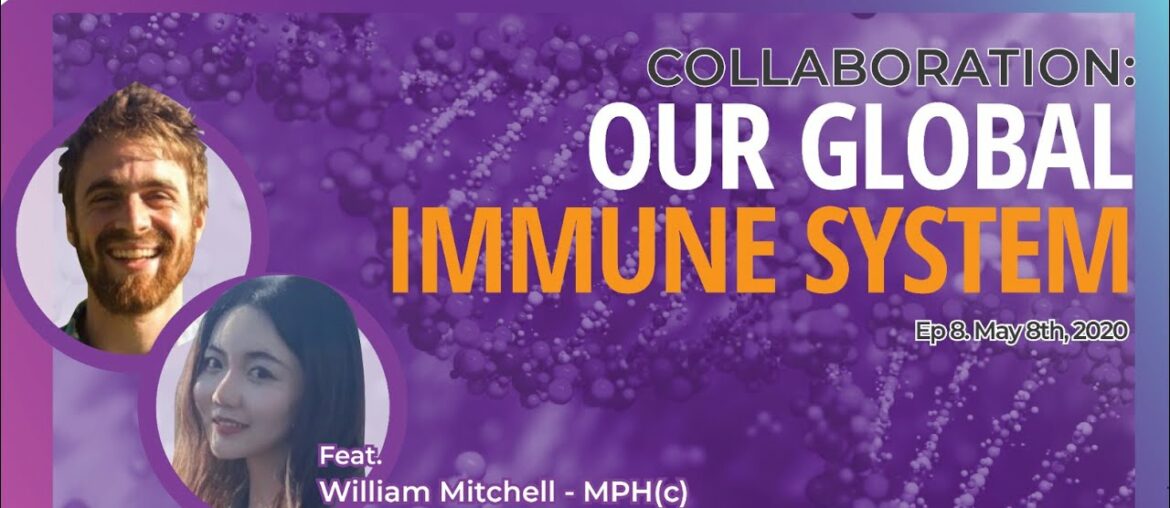 Collaboration: Our Global Immune System | EP8
