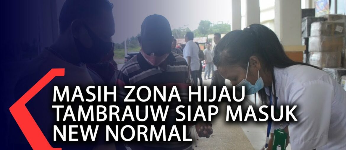 Masih Zona Hijau Tambrauw Siap Masuk New Normal