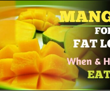 BENEFITS OF MANGOS FOR FAT LOSS!! SHAHI FITNESS