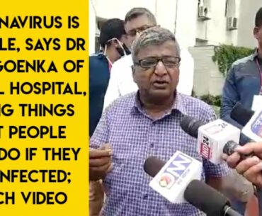 Coronavirus is Curable, Says Dr Ajay Goenka of Bhopal Hospital, Listing Things That People Must Do I