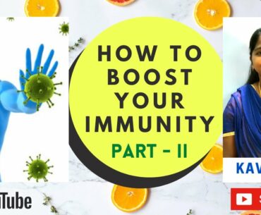 HOW TO BOOST YOUR IMMUNITY ? | PART - II | TAMIL | KAVITHA. R