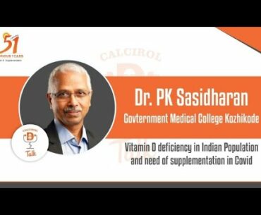 Vitamin D deficiency in Indian Population and need of supplementation in Covid by Dr. Sasidharan