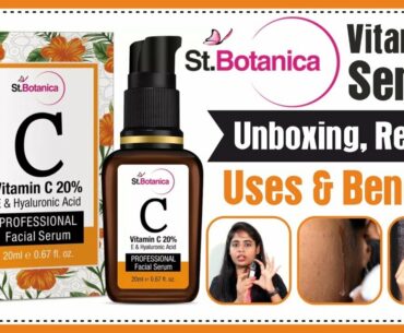 ST. BOTANICA Vitamin C Serum Unboxing, Review, Uses & Benefits | Professional facial serum Demo