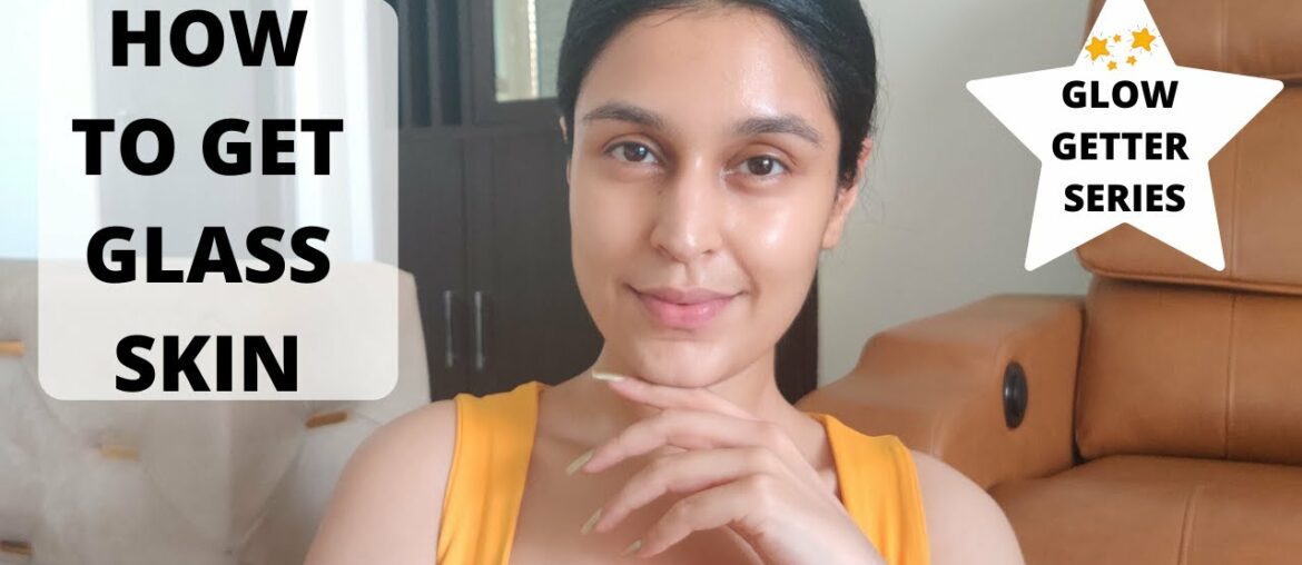 HOW TO GET GLASS SKIN? | 8 Step Korean Skincare Routine | #GlowGetterSeries | Chetali Chadha