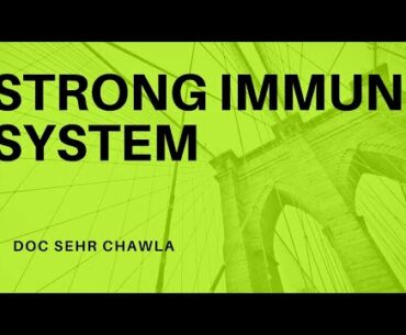 Strong Imune System, Coronavirus Update, Nutritionist Doc Sehr Chawla, best way to boost your immune