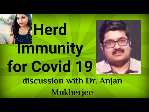 Herd Immunity for Covid 19 | Discussion with Dr. Anjan Mukherjee [ Year 2020 ]