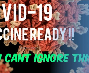 'COVID-19 UPDATE || COVID-19 VACCINE READY || HOW TO INCREASE IMMUNITY