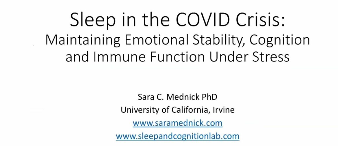 Sleep in the COVID Crisis: Maintaining Emotional Stability, Cognition & Immune Function Under Stress