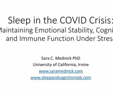 Sleep in the COVID Crisis: Maintaining Emotional Stability, Cognition & Immune Function Under Stress