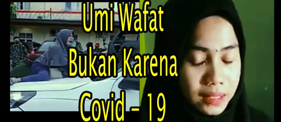 Umi Wafat Bukan Karena Covid - 19