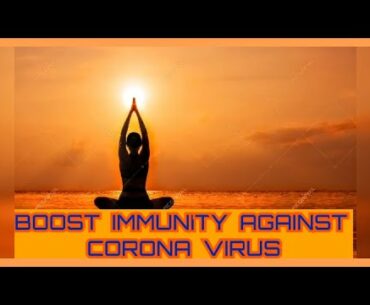 How To  Boost Immune Power Against COVID-19 By Doing Yoga