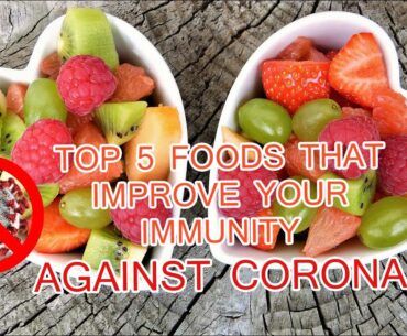 TOP 5 FOODS TO INCREASE IMMUNITY AGAINT COVID 19