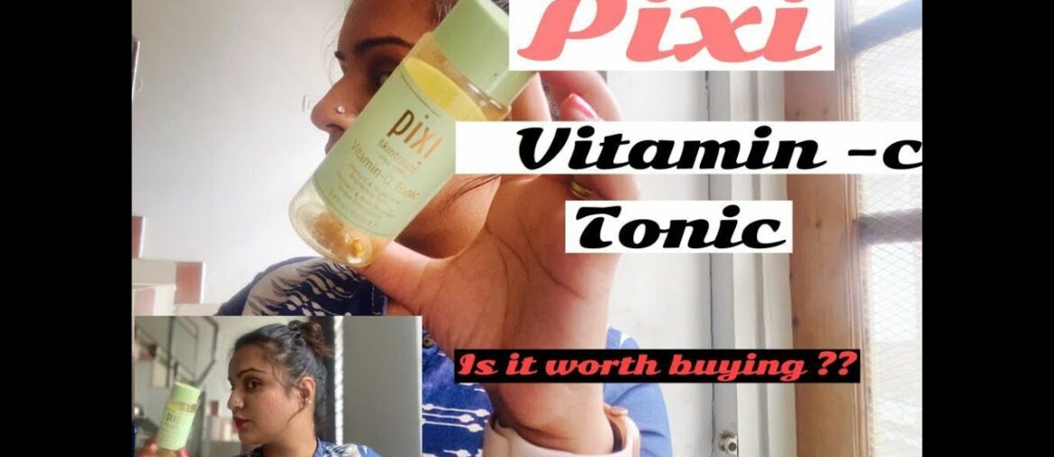 Pixi Beauty Vitamin C Tonic I Honest Review I Does it Worked on Acne scars I Hindi